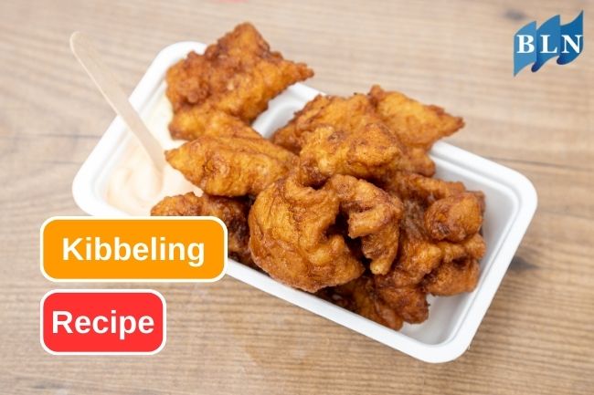 Kibbeling: Cripsy Fish Chunk from Netherland